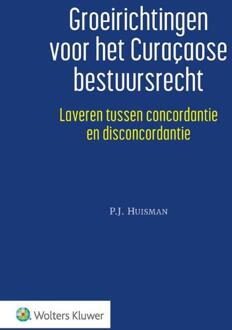 Groeirichtingen voor het Curaçaose bestuursrecht -  P.J. Huisman (ISBN: 9789013180657)