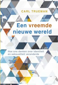 Groen Een vreemde nieuwe wereld - Carl Trueman - ebook