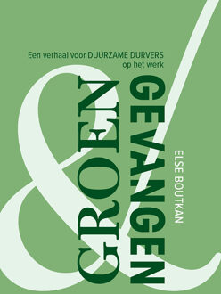 Groen en Gevangen -  Else Boutkan (ISBN: 9789083355313)