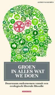 Groen in alles wat we doen -  Alfred van Kempen (ISBN: 9789464712001)