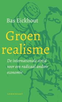 Groen realisme -  Bas Eickhout (ISBN: 9789047716778)
