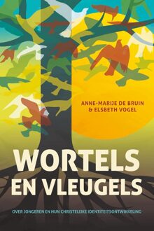 Groen Wortels en vleugels - Anne-Marije de Bruin-Wassinkmaat, Elsbeth Vogel - ebook