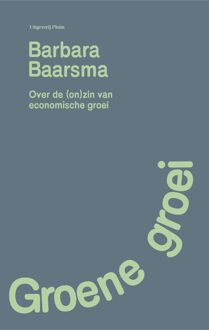 Groene groei - Barbara Baarsma - ebook