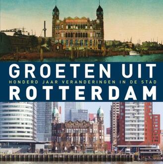 Groeten uit Rotterdam - Boek Robert Mulder (9492190478)