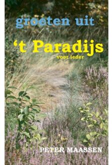 Groeten uit t paradijs - Boek Peter Maassen (9461934122)