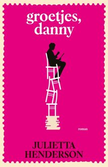 Groetjes, Danny - Julietta Henderson - ebook