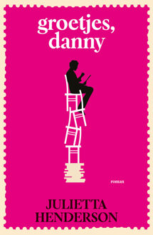 Groetjes, Danny -  Julietta Henderson (ISBN: 9789026165818)