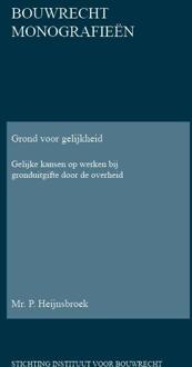 Grond voor gelijkheid - Boek Paul Heijnsbroek (9078066741)