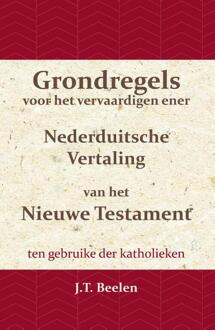 Grondregels voor het vervaardigen ener Nederduitsche Vertaling van het Nieuwe Testament - (ISBN:9789057195518)