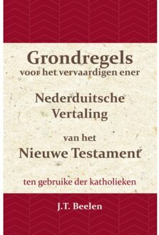 Grondregels voor het vervaardigen ener Nederduitsche Vertaling van het Nieuwe Testament - (ISBN:9789057195518)
