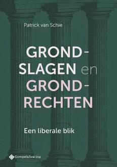 Grondslagen en grondrechten -  Patrick van Schie (ISBN: 9789463715409)