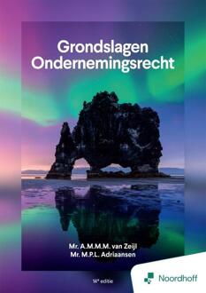 Grondslagen Ondernemingsrecht - 14e editie - Mr. A.M.M.M. van Zeijl, Mr. M.P.L. Adriaansen (ISBN: 9789001196950)