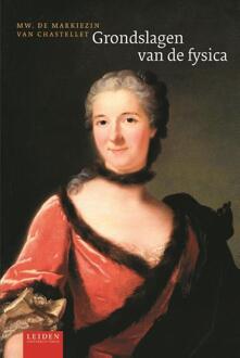 Grondslagen Van De Fysica - Mw. De Markiezin van Chatelet