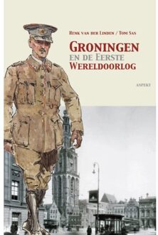 Groningen En De Eerste Wereldoorlog - Henk van der Linden