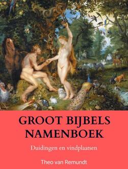 Groot Bijbels Namenboek -  Theo van Remundt (ISBN: 9789403737676)