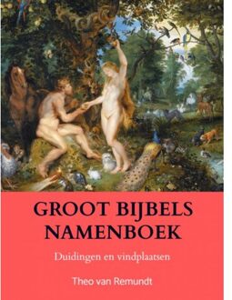 Groot Bijbels Namenboek - Theo van Remundt