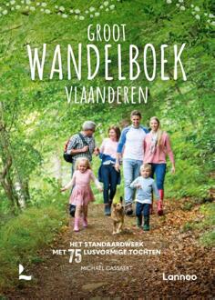 Groot Wandelboek Vlaanderen - Dicht-Bij-Huisgidsen - Michaël Cassaert