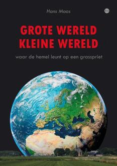Grote wereld Kleine wereld -  Hans Maas (ISBN: 9789465284194)
