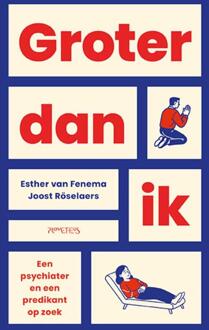 Groter dan ik -  Esther van Fenema, Joost Röselaers (ISBN: 9789044660708)