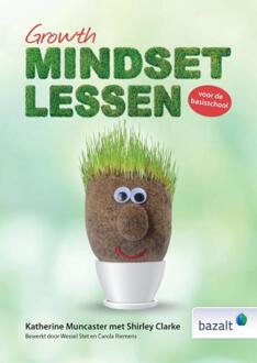 Growth-mindsetlessen voor de basisschool - Katherine Muncaster en Shirley Clarke - 000