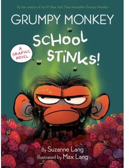 Grumpy Monkey School Stinks! - Grumpy Monkey Graphic Novels - Suzanne Lang