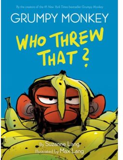 Grumpy Monkey Who Threw That? - Grumpy Monkey - Suzanne Lang