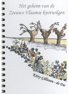 Guide-Lines het gehiem van de Zeeuws Vlaamse knotwilgen - Boek Kitty Gillissen-de Die (9074646417)