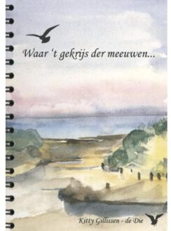 Guide-Lines Waar 't gekrijs der meeuwen - Boek Kitty Gillissen - de Die (9074646573)