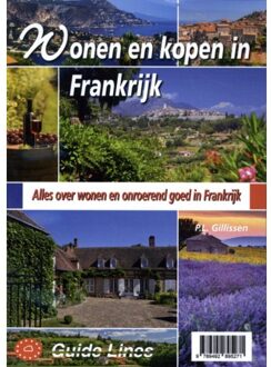 Guide-Lines Wonen En Kopen In Frankrijk - Wonen En Kopen In - Peter Gillissen