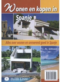 Guide-Lines Wonen en kopen in Spanje - Boek Peter Gillissen (9074646905)