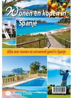 Guide-Lines Wonen En Kopen In Spanje - Wonen En Kopen In - Peter Gillissen