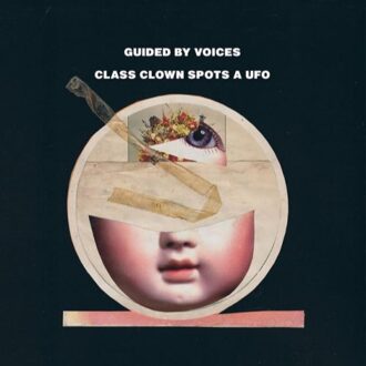 Guided By Voices - Class Clown Spots A Ufo