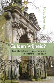 Gulden vrijheid? - Boek Hotso Spanninga (9087042965)