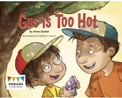 Gus Is Too Hot - Engage Literacy Red - Anne Giulieri