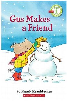 Gus Makes a Friend (Scholastic Reader, Pre-Level 1)