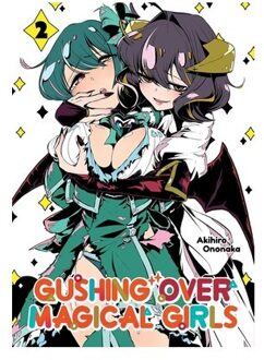 Gushing Over Magical Girls: Volume 2 (Manga) - Akihiro Ononaka