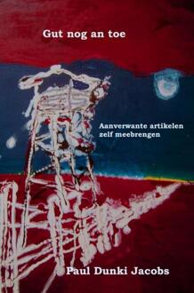 Gut nog an toe -  Paul Dunki Jacobs (ISBN: 9789465312255)