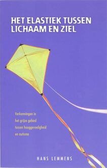 Gvmedia, Stichting Het elastiek tussen lichaam en ziel - Boek H. Lemmens (9055992372)