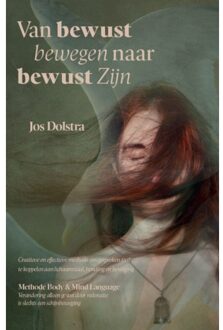 Gvmedia, Stichting Van Bewust Bewegen Naar Bewust Zijn - Jos Dolstra