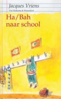 Ha/bah naar school - Boek Jacques Vriens (9000302307)