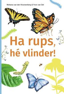 Ha rups, hé vlinder! -  Mohana van den Kroonenberg (ISBN: 9789048755158)