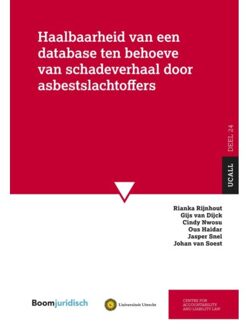 Haalbaarheid Van Een Database Ten Behoeve Van Schadeverhaal Door Asbestslachtoffers - Ucall - Rianka Rijnhout