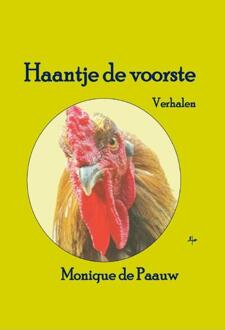 Haantje de voorste -  Monique de Paauw (ISBN: 9789492519832)