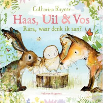 Haas, Uil & Vos Rara, Waar Denk Ik Aan? - Catherine Rayner
