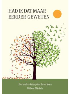 Had Ik Dat Maar Eerder Geweten - Willem Minkels