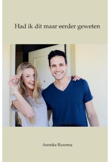 Had Ik Dit Maar Eerder Geweten - Anneke Rozema