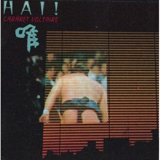 Hai! - Cabaret Voltaire