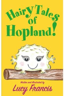 Hairy Tales Of Hopland! - Francis, Lucy