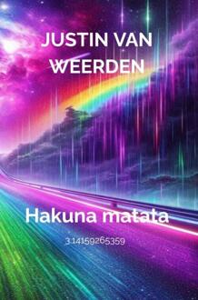 Hakuna matata -  Justin van Weerden (ISBN: 9789465208398)