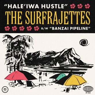 Hale'Iwa Hustle / Banzai Pipeline - The Surfrajettes